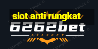 slot anti rungkat