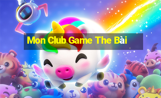 Mon Club Game The Bài