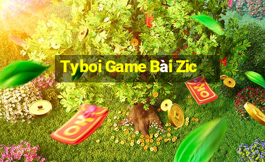 Tyboi Game Bài Zic