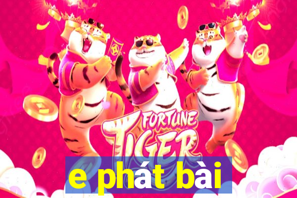 e phát bài