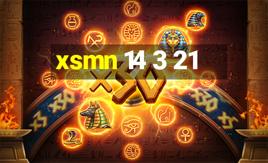 xsmn 14 3 21