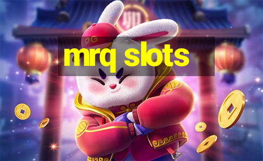 mrq slots