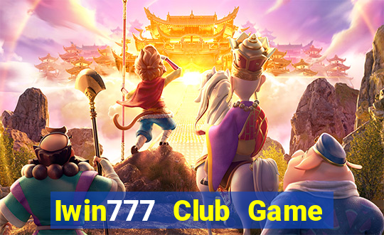 Iwin777 Club Game Bài Tài Xỉu