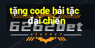 tặng code hải tặc đại chiến