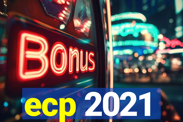 ecp 2021