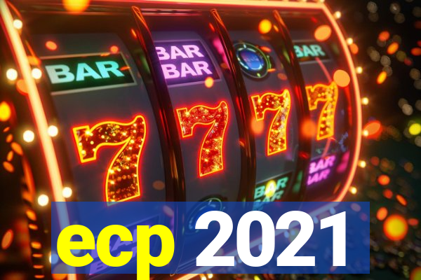 ecp 2021