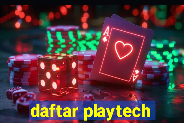 daftar playtech