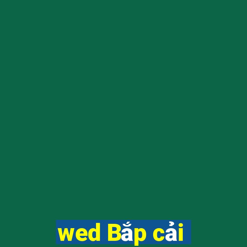 wed Bắp cải