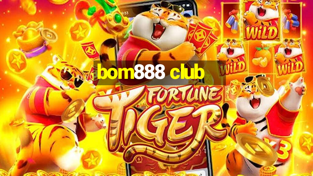 bom888 club