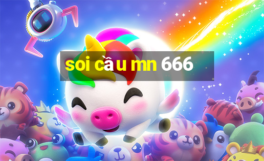 soi cầu mn 666