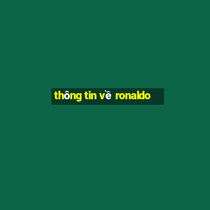 thông tin về ronaldo