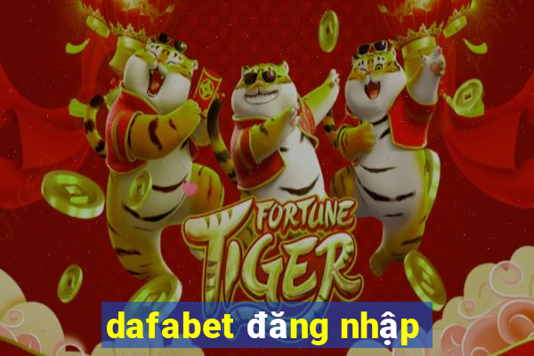 dafabet đăng nhập