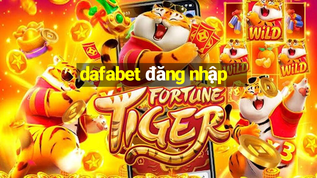 dafabet đăng nhập