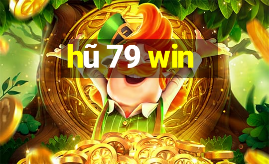 hũ 79 win