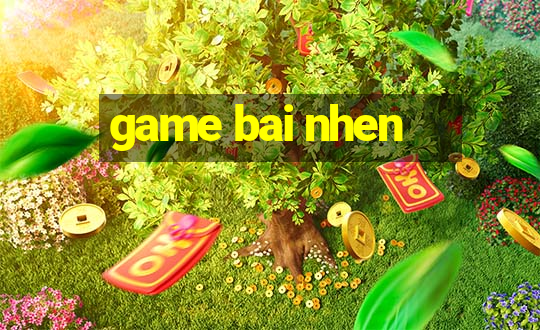 game bai nhen