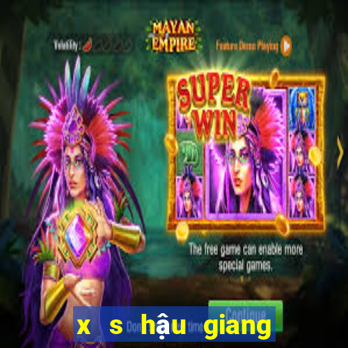 x s hậu giang hôm nay