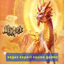 vegas expert casino games