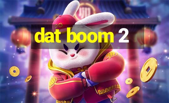 dat boom 2