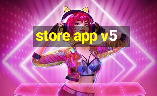 store app v5