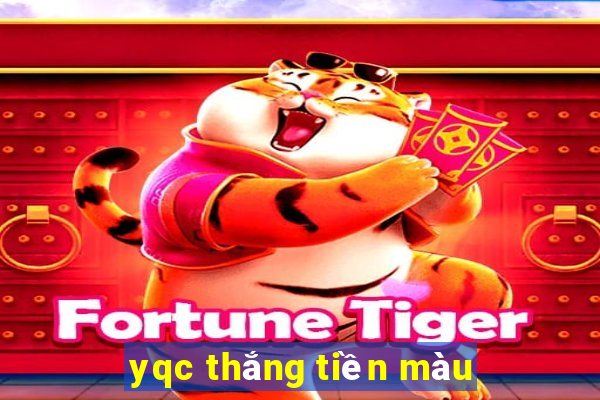 yqc thắng tiền màu