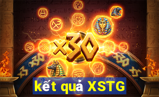 kết quả XSTG