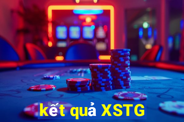 kết quả XSTG