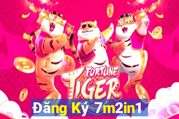 Đăng Ký 7m2in1