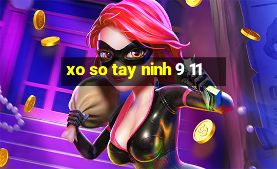 xo so tay ninh 9 11