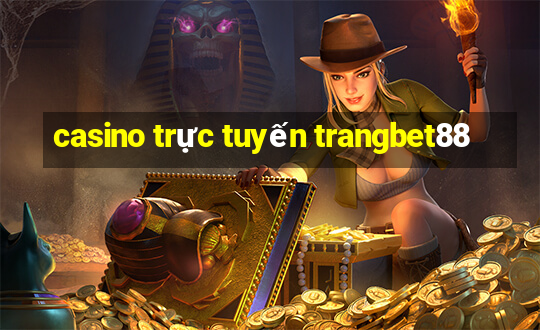 casino trực tuyến trangbet88