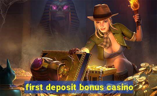 first deposit bonus casino