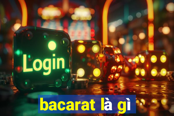 bacarat là gì