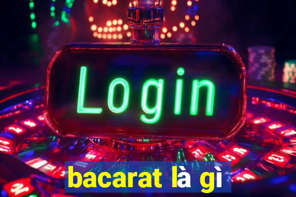 bacarat là gì