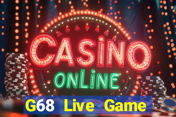 G68 Live Game Đánh Bài Ông Trùm Poker