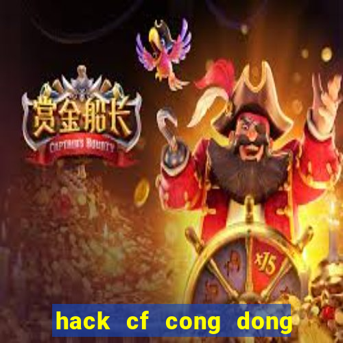 hack cf cong dong game net