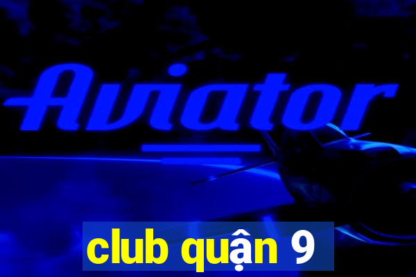 club quận 9