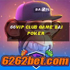 66Vip Club Game Bài Poker