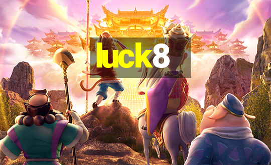 luck8