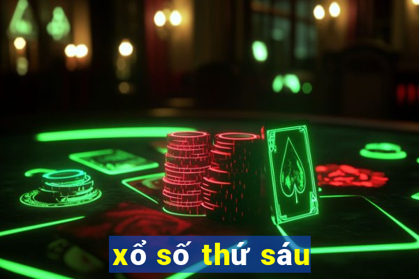 xổ số thứ sáu