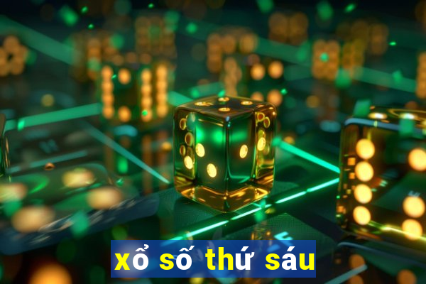 xổ số thứ sáu