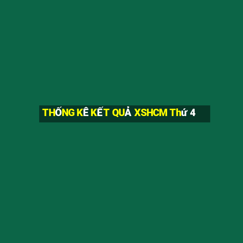 THỐNG KÊ KẾT QUẢ XSHCM Thứ 4