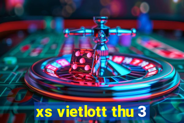 xs vietlott thu 3