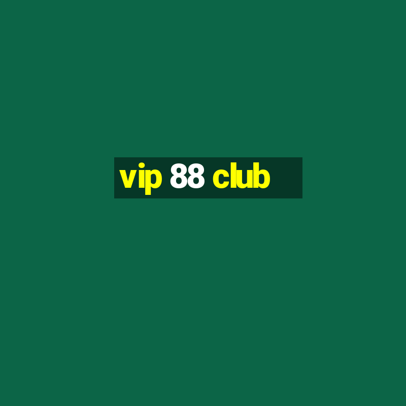 vip 88 club