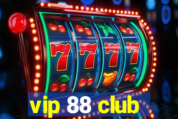 vip 88 club