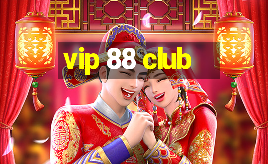 vip 88 club