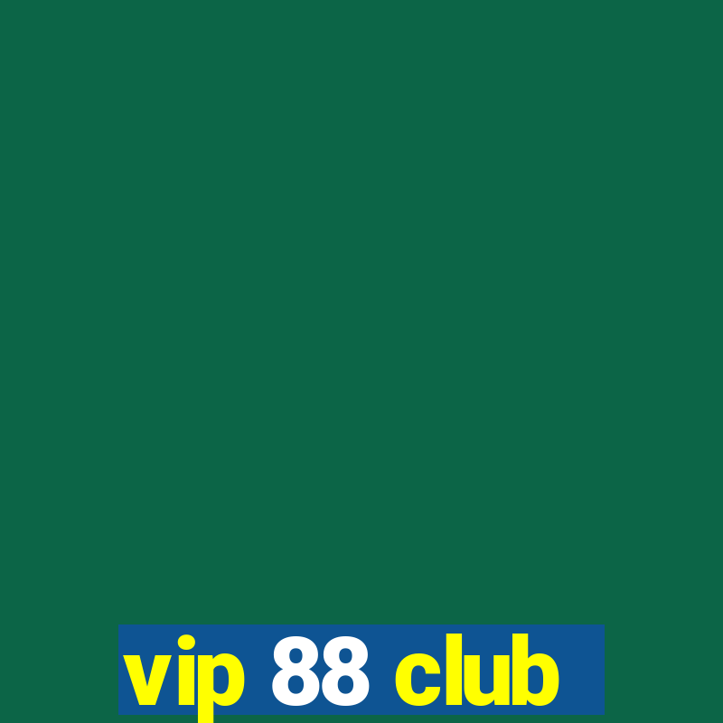 vip 88 club