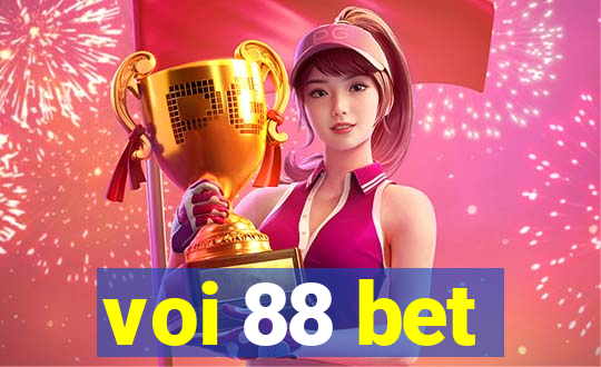 voi 88 bet