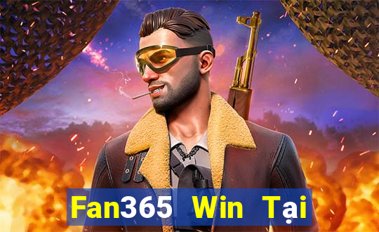 Fan365 Win Tại Game Bài Đổi Thưởng