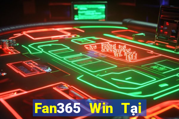 Fan365 Win Tại Game Bài Đổi Thưởng