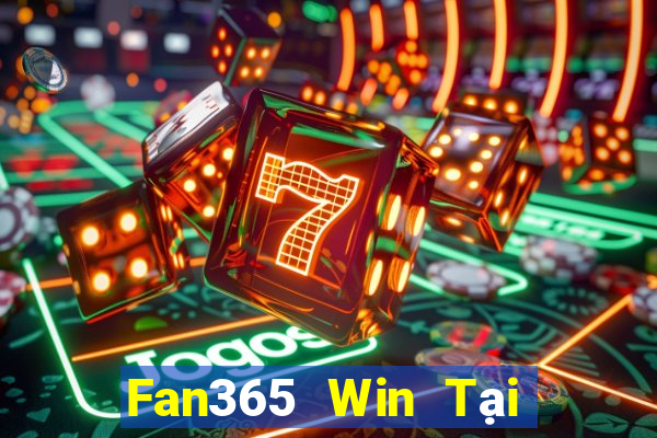 Fan365 Win Tại Game Bài Đổi Thưởng