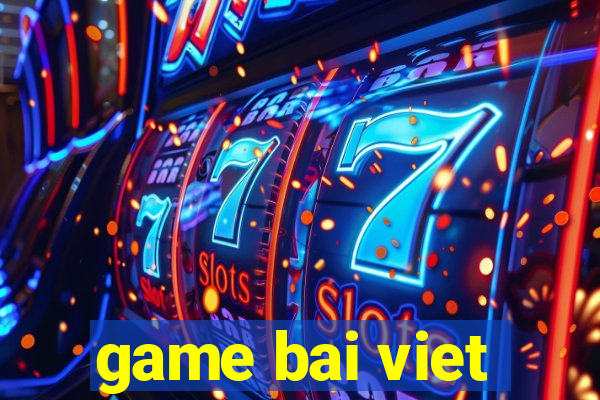 game bai viet